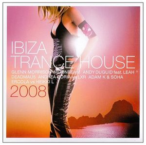 Ibiza Trance House 2008