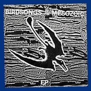 Birdsongs of the Mesozoic (EP)