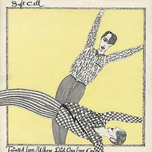 Tainted Love / Where Did Our Love Go?