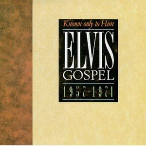 Gospel 1957-1971: Known Only to Him