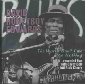 The World Don't Owe Me Nothing (Live)