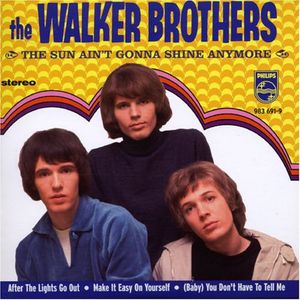 The Sun Ain’t Gonna Shine Anymore (Single)
