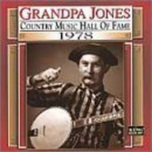 Grandpa Jones: Country Music Hall of Fame, 1978