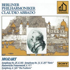 Symphony No. 25, KV 183 / Symphony No. 31, KV 297 "Paris" / Maurerische Trauermusik, KV 477 / Symphony, KV 320 "The Posthorn"