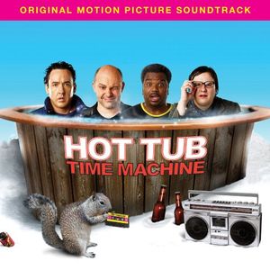 Hot Tub Time Machine: Original Motion Picture Soundtrack (OST)