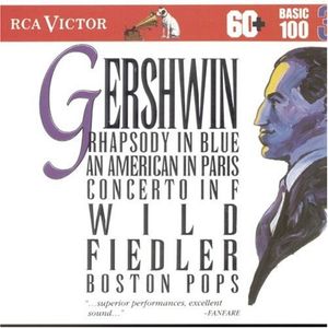 Rhapsody in Blue / An American in Paris / Concerto in F