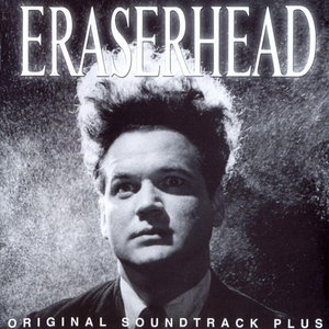 Eraserhead: Original Soundtrack (OST)