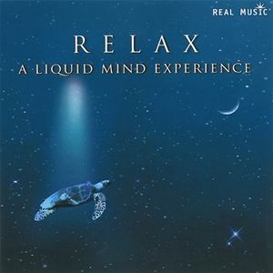 Relax: A Liquid Mind Experience