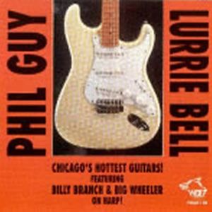 Phil Guy & Lurrie Bell: Chicago's Hottest Guitars