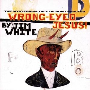 Wrong-Eyed Jesus! (Mysterious Tale of How I Shouted)