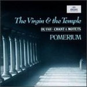 The Virgin and the Temple: Chant & Motets