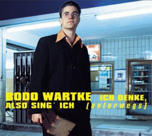 Ich denke, also sing’ ich (Unterwegs) (Live)