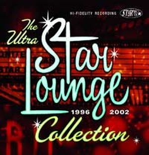 The Ultra Star Lounge 1996-2002 Collection (Live)