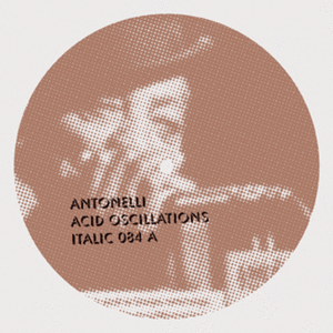 Acid Oscillations / The Groove of All Grooves (EP)