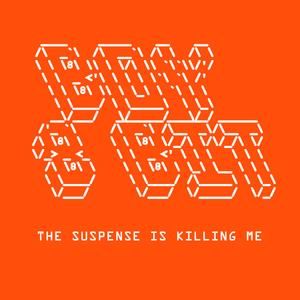 The Suspense Is Killing Me (Single)