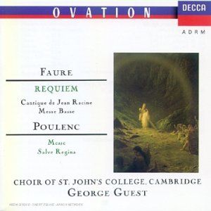 Fauré: Requiem, Cantique de Jean Racine, Messe Basse / Poulenc: Messe, Salve Regina