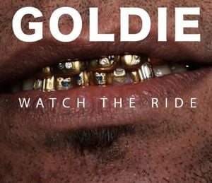 Watch the Ride: Goldie