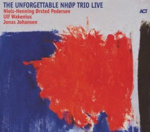The Unforgettable NHØP Trio Live (Live)