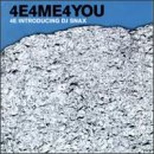 4E4ME4YOU