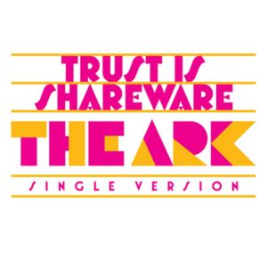 Trust Is Shareware (Single)