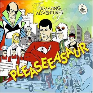 The Amazing Adventures of Pleaseeasaur