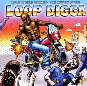 Medicine Show No. 5: History of the Loop Digga: 1990-2000