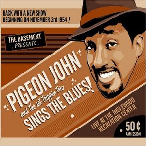 Pigeon John Sings the Blues!