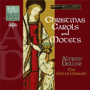 The Complete Vanguard Recordings, Volume Three: Christmas Carols and Motets