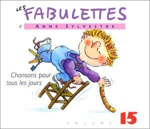 Les Fabulettes, Volume 15 : Chansons pour tous les jours