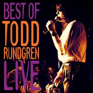 Best of Todd Tundgren Live (Live)