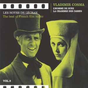 Les Notes de l'écran : The Best of French Film Music, Volume 2 : L'Homme de Suez / La Chambre des dames (OST)