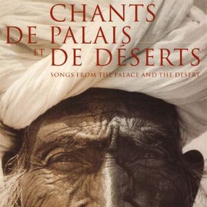 Chants de palais et de déserts (Songs From the Palace and the Desert)