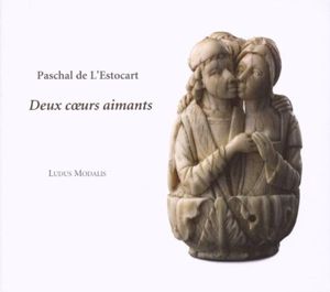 Deux cœurs aimants: Sacrae Cantiones (1582): Chansons, Ode, Psalms and Motets with 3 to 7 voices (Ludus Modalis, director: Bruno