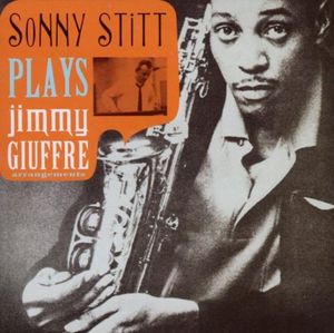 Sonny Stitt Plays Jimmy Giuffre Arrangements