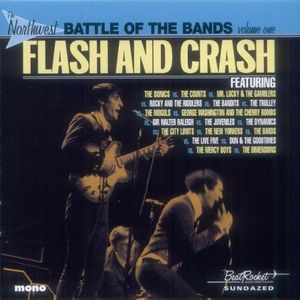 The Northwest Battle of the Bands: Volume One: Flash and Crash (Live)