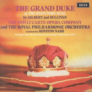 The Grand Duke: Act I. “About a century since” (Dr. Tannhäuser, Julia, Lisa, Ernest, Ludwig)