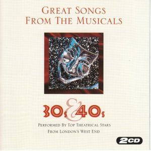 Great Songs From the Musicals 30s and 40s