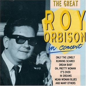 The Great Roy Orbison in Concert (Live)