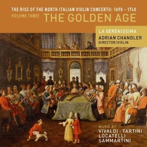 The Rise of the North Italian Violin Concerto: 1690 - 1740, Volume 3: The Golden Age