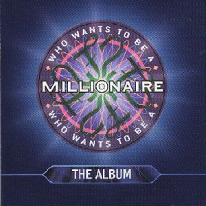Who Wants to Be a Millionaire? The Album