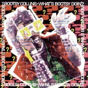 Party on Plastic (What's Bootsy Doin'?)