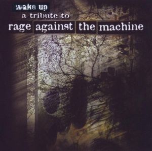 Wake Up: A Tribute to Rage Against the Machine