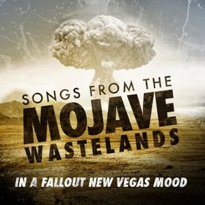 Songs From the Mojave Wasteland: In a Fallout New Vegas Mood