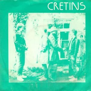 Cretins (Single)