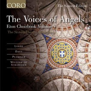 The Voices of Angels: Eton Choirbook, Volume 5