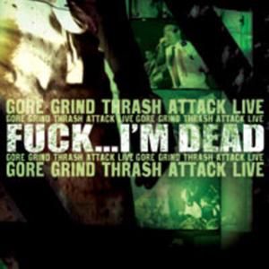 Gore Grind Thrash Attack Live (Live)