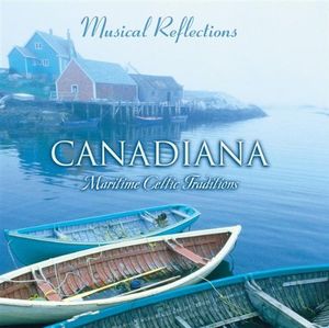 Canadiana: Maritime Celtic Traditions