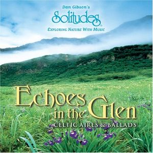 Echoes in the Glen: Celtic Aires & Ballads