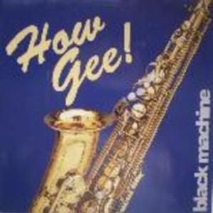 How Gee (The DaKeyne Tea Dance mix)