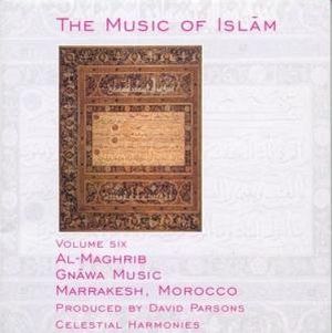 The Music of Islam, Volume 6: Al-Maghrib, Gnawa Music